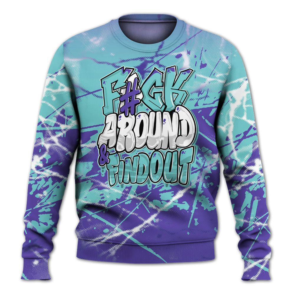 Sweatshirt To Match Low Hornets 1s - F Around Find Out Graphic Profound All Over Print