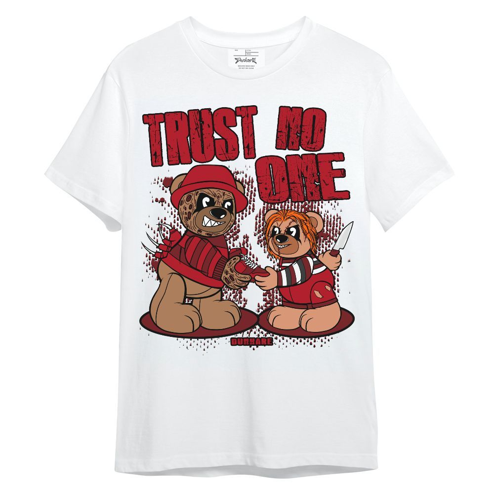 Shirt To Match Shirt To Match Bred Velvet 11s - Trust No One Bear Halloween Unisex Shirt