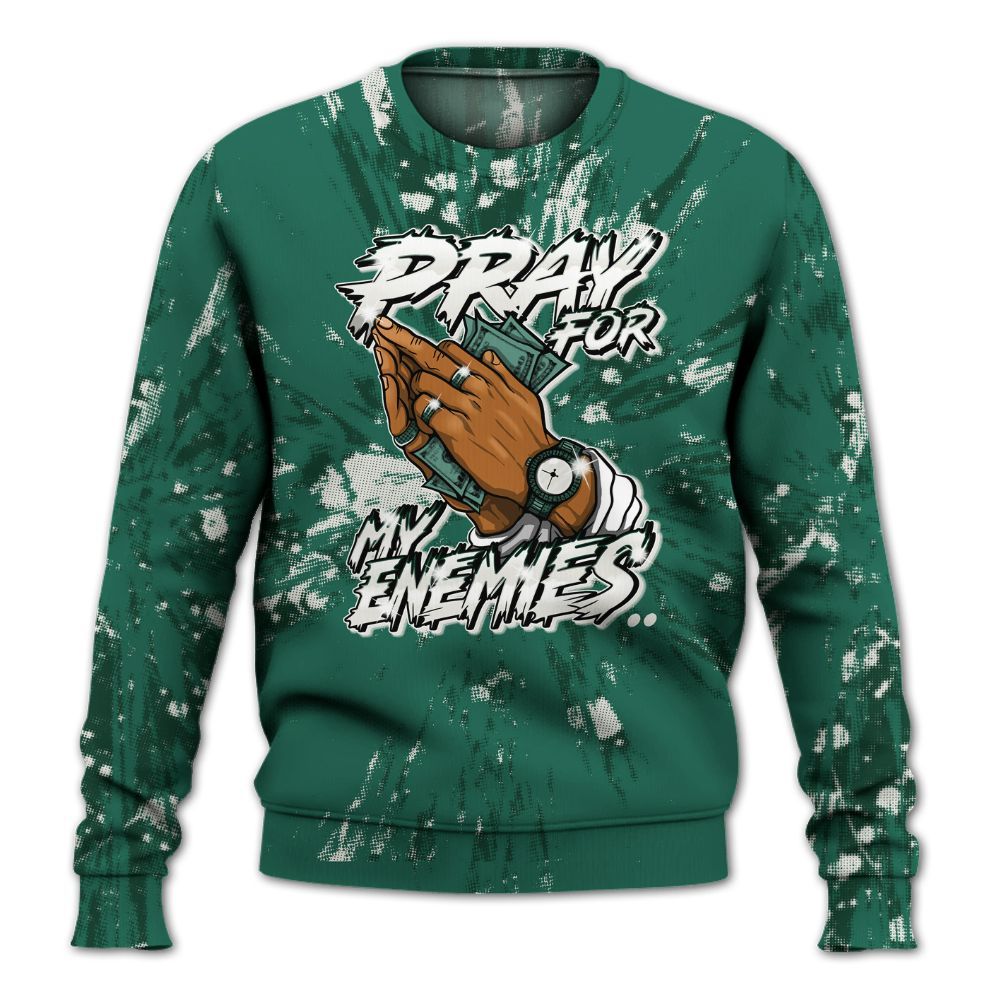 Sweatshirt To Match Oxidized Green 4s - Prayed For Enemies Graphic Luxury All Over Print