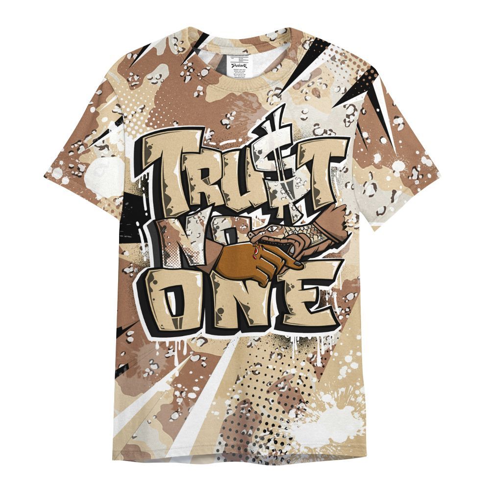 Shirt To Match Desert Camo 3s - Poly Trust No One Dripping All Over Print