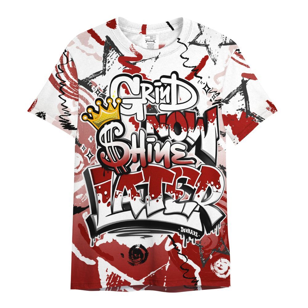 Shirt To Match High OG Varsity Red 1s - Grind Shine Later Drip All Over Print