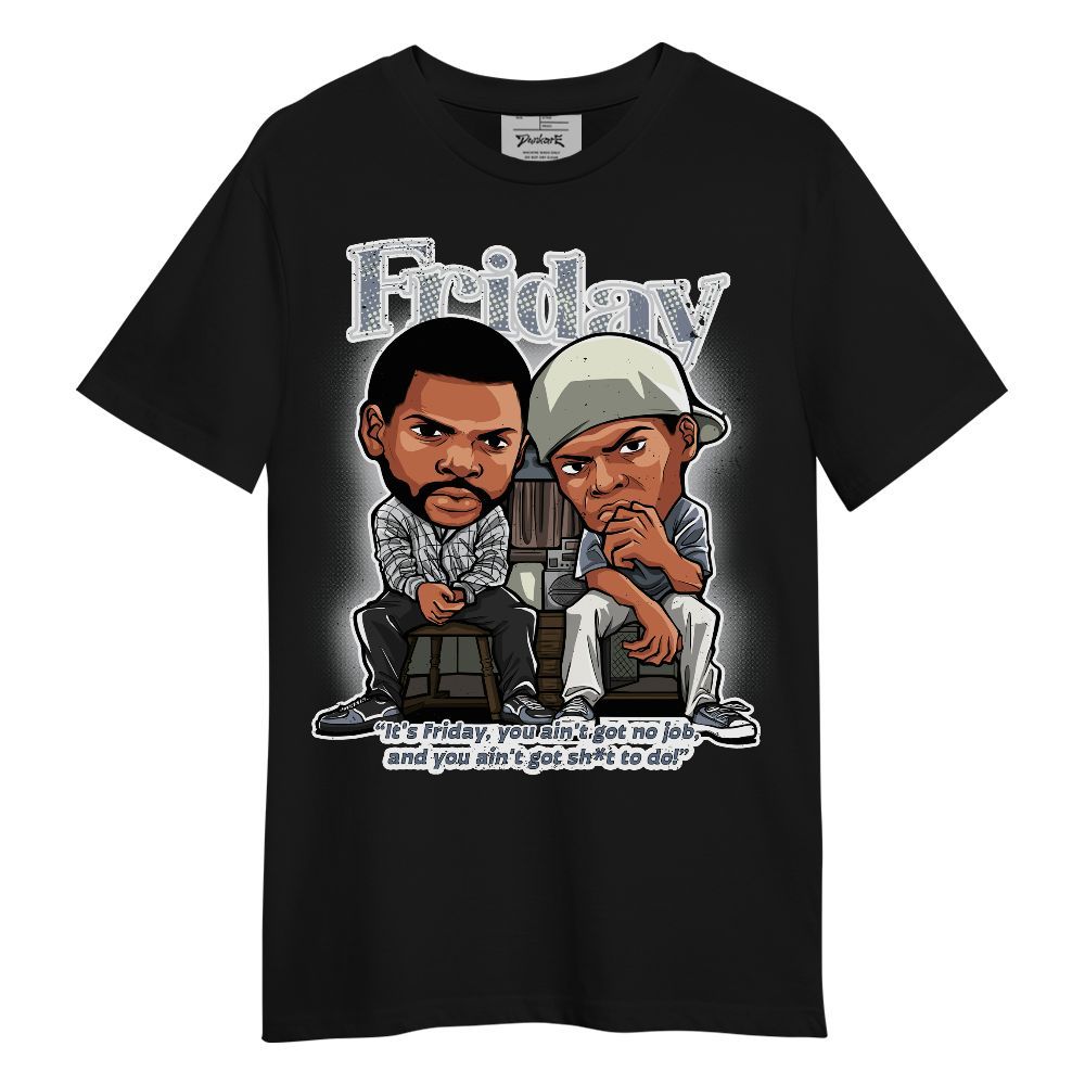 Shirt To Match Retro High OG Cool Grey 1s - Friday Movie Graphic