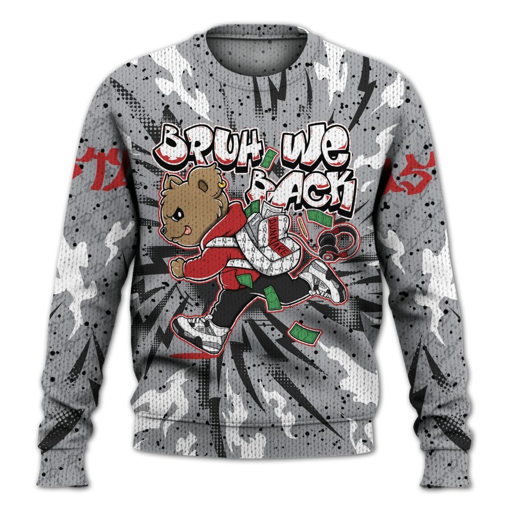 Sweater To Match White Cement 4s - Bruh We Back Bear Graphic