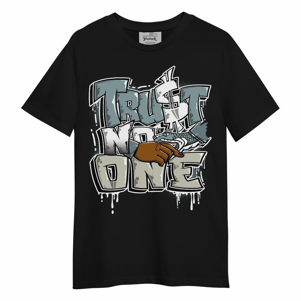 Shirt To Match AMM Low 17s - Trust No One Drip Streetwear Unisex Shirt