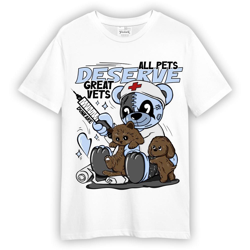Shirt To Match Reverse Black White 6s T-- All Pets Deserve Great Vets Bear T-Shirt Unisex