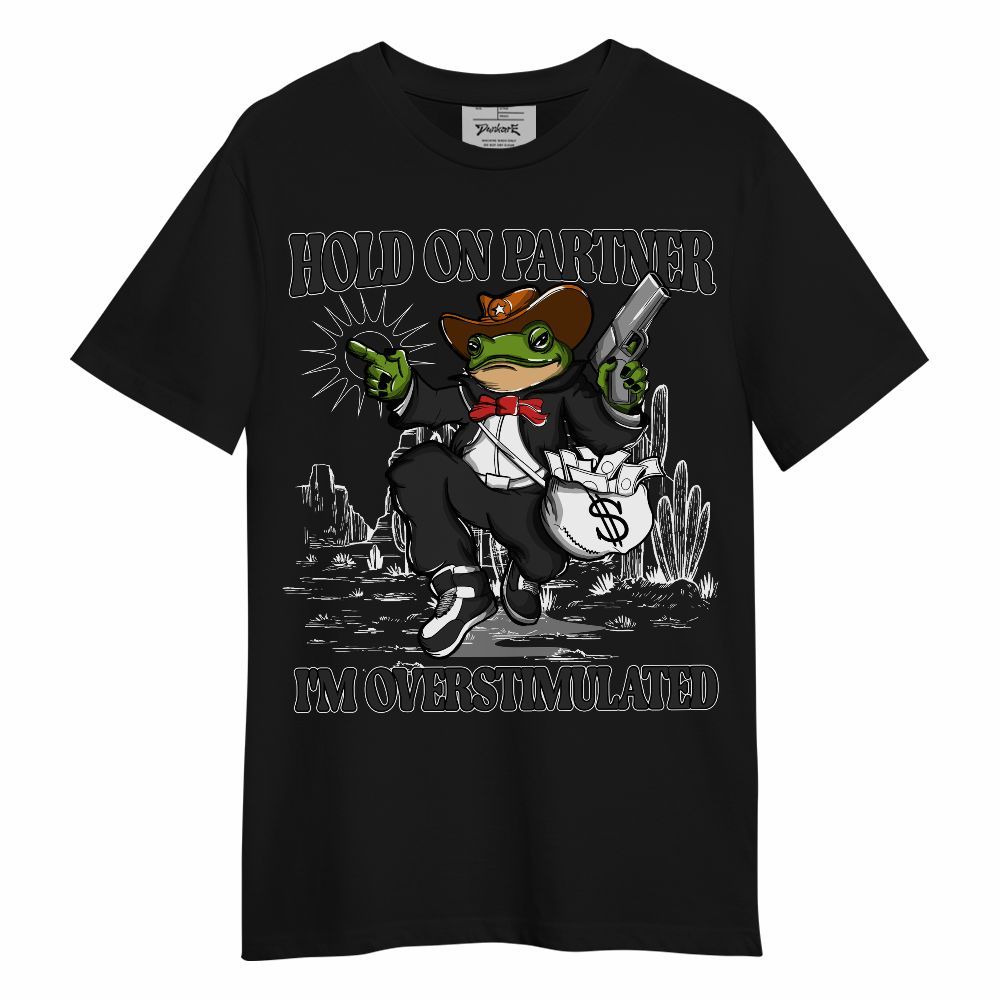 Shirt To Match White Thunder 4s - Hold On Partner, I'm Overstimulated Unisex Shirt