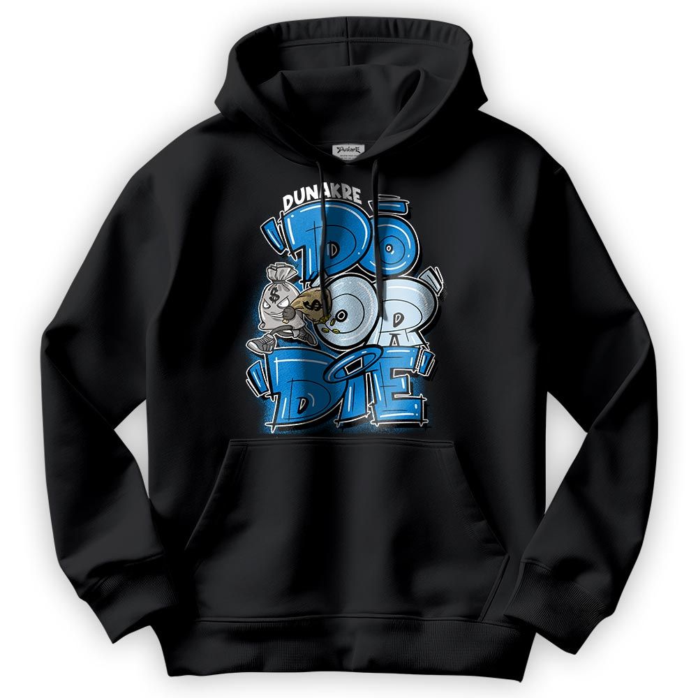 Sweatshirt To Match Industrial Blue 4s Hoodie - Do Or Die Hoodie 0205 NMP