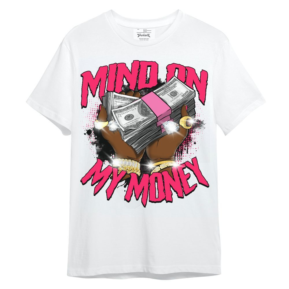 Shirt To Match Air VaporMax Plus Triple Pink - Mind On My Money Graphic Unisex Shirt