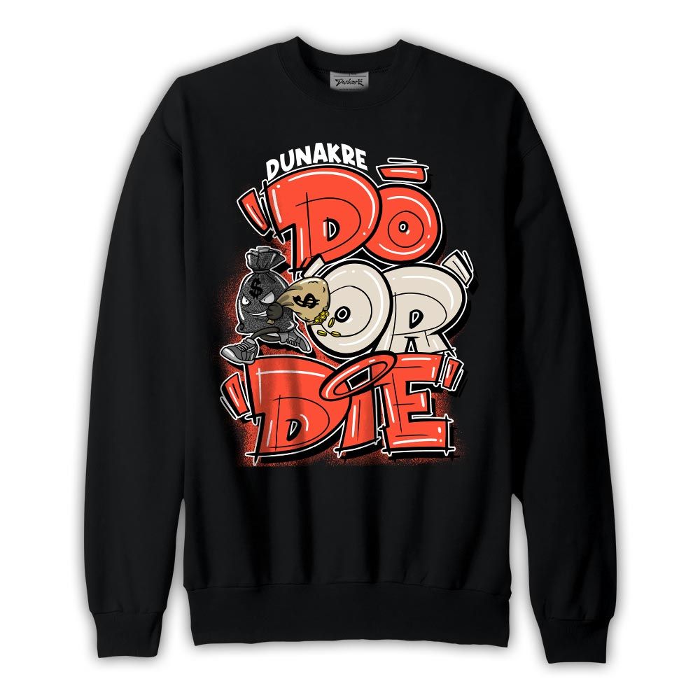 Sweatshirt To match Georgia Peach 3s Sweatshirt - Do Or Die Sweatshirt 0205 NMP
