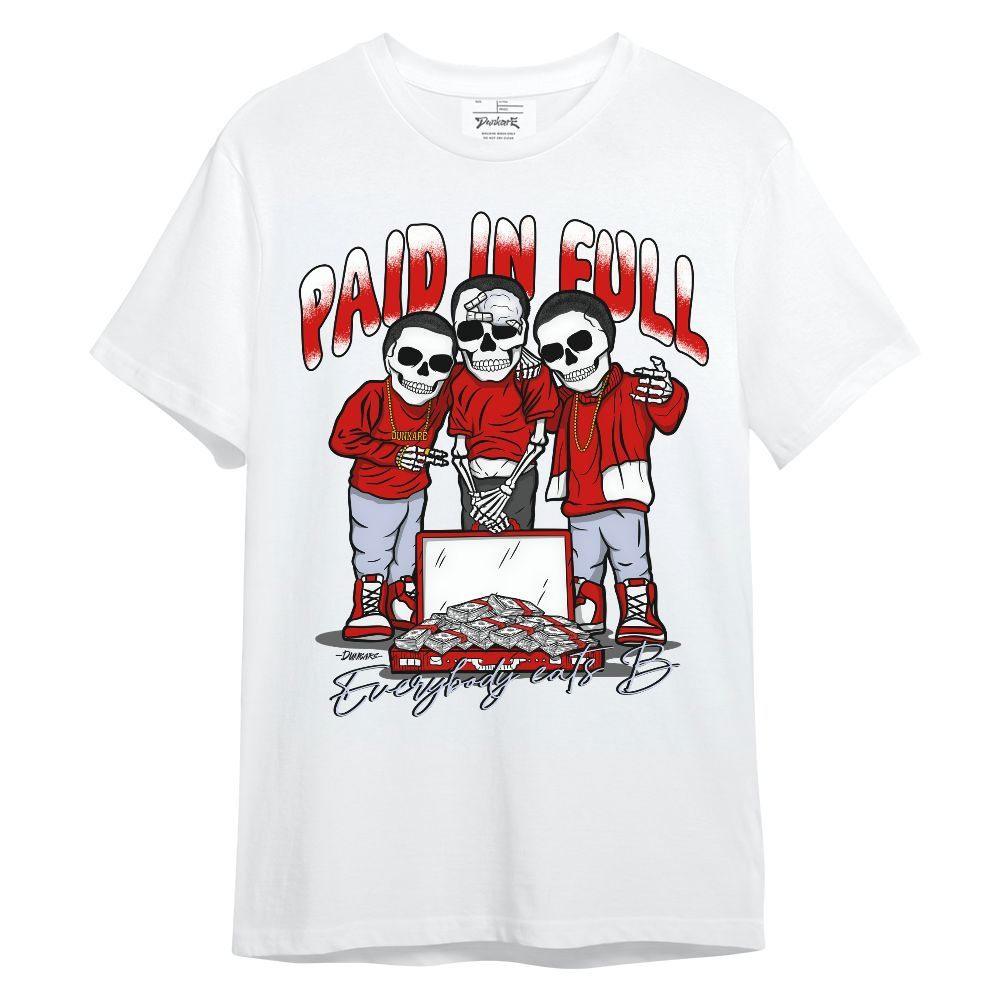 Shirt To Match Fire Red 6s - Everybody Paid In Unisex Shirt