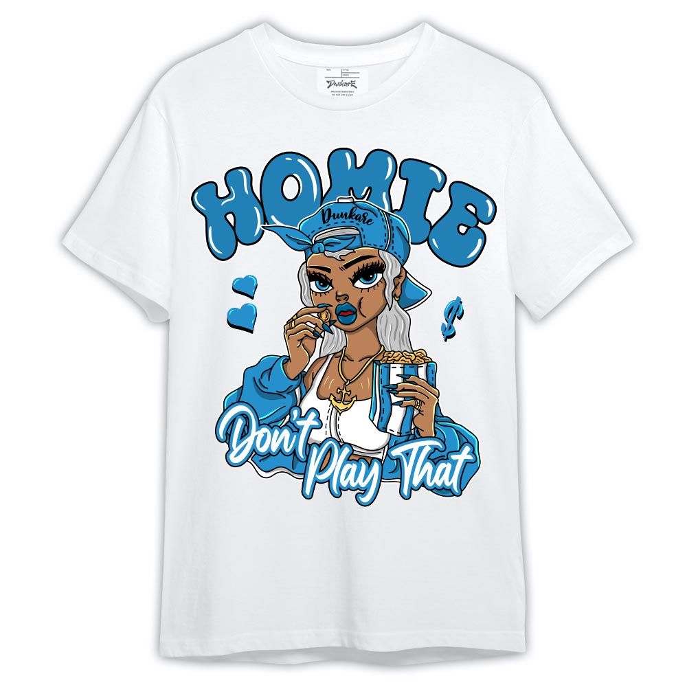 Shirt To Match Powder Blue 9s - Homie Don't Play That Shirt Outfit