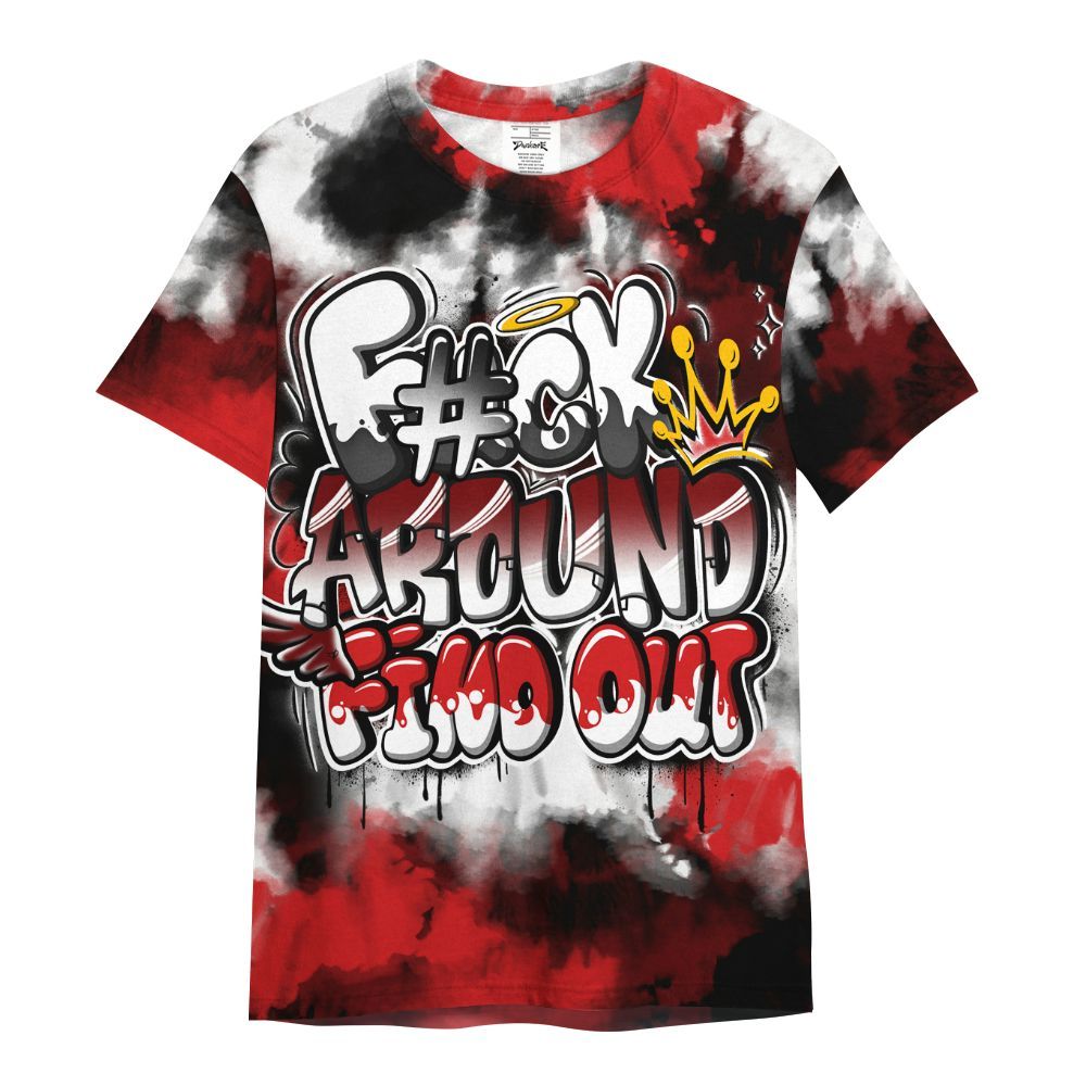 Shirt To Match Low Bred 11s - Tie Dye FK Around Find Out All Over Print