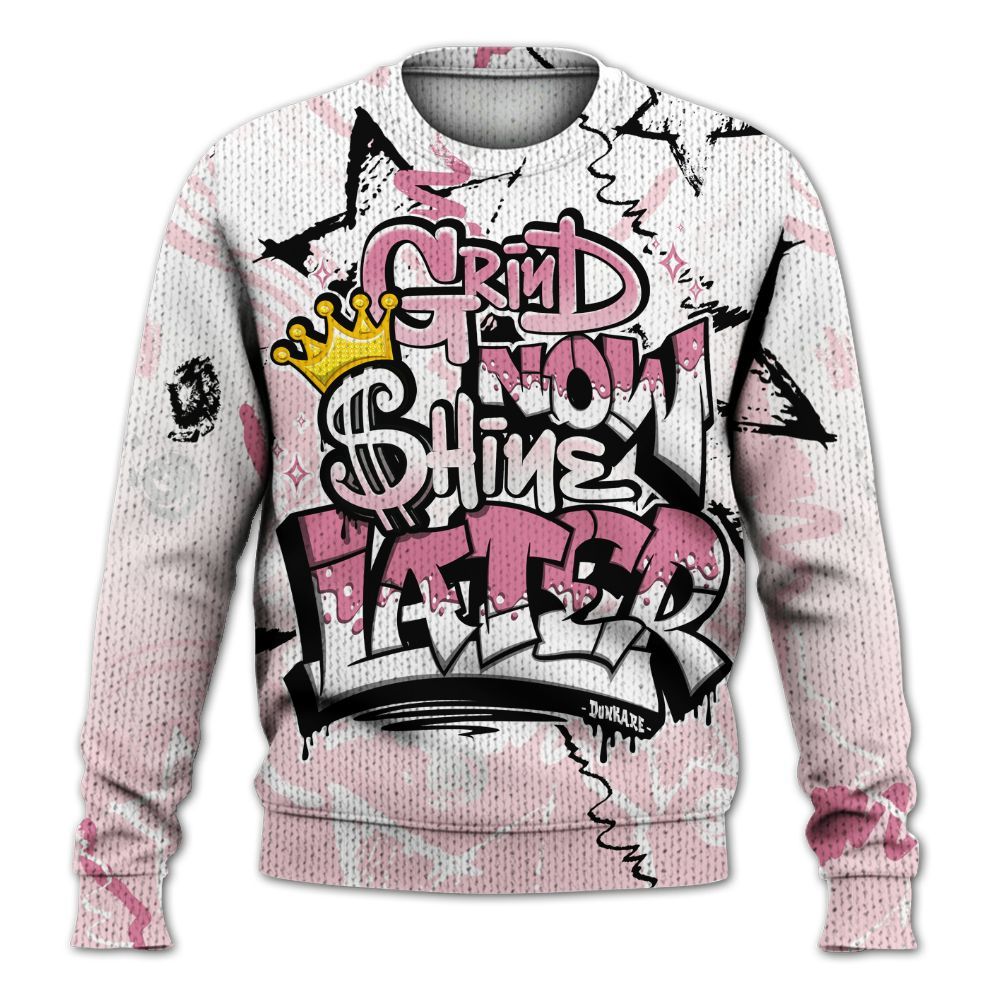 Sweater To Match GS Pearl Pink 12s Shirt, Grind Shine Later Drip Graphic