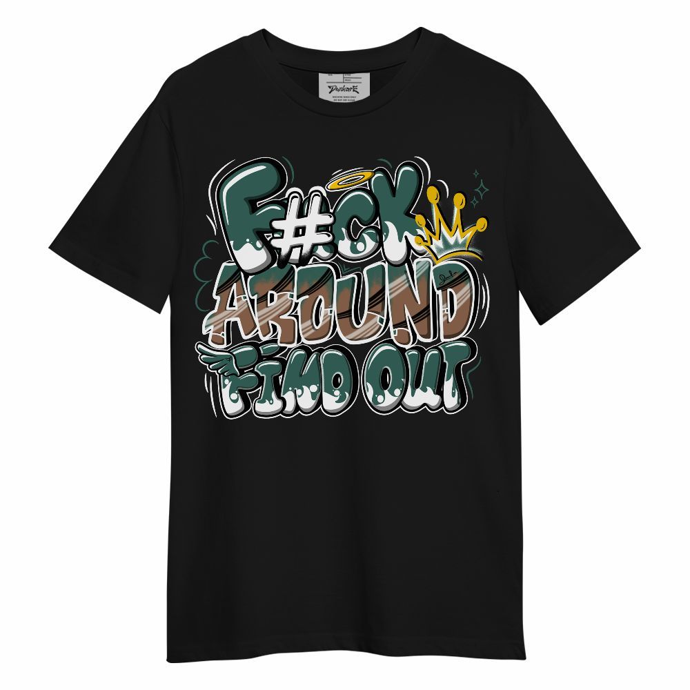 Shirt To Match Low OG Oxidized Green 1s - FK Around Find Out Unisex Shirt
