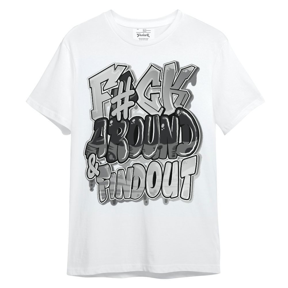 Shirt To Match Metallic Silver 14s - F Around Find Out Graphic Unisex Shirt