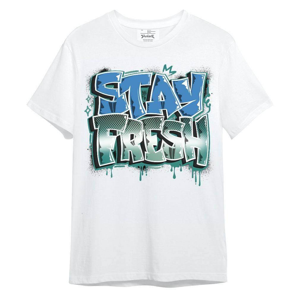 Shirt To Match Low Carolina 17s - Stay Fresh Dripping Streetwear Unisex Shirt