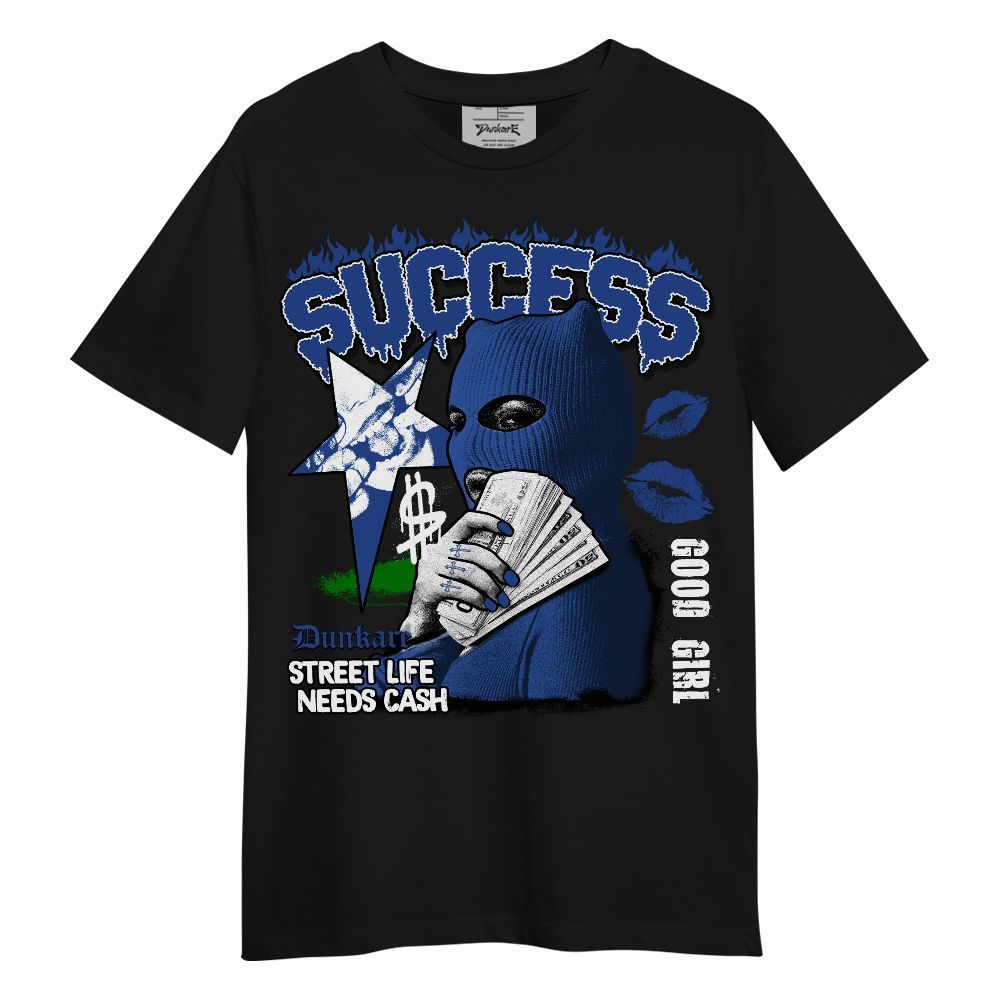 Shirt To Match Retro Hyper Royal 13s - Success Money Good Girl Unisex Shirt