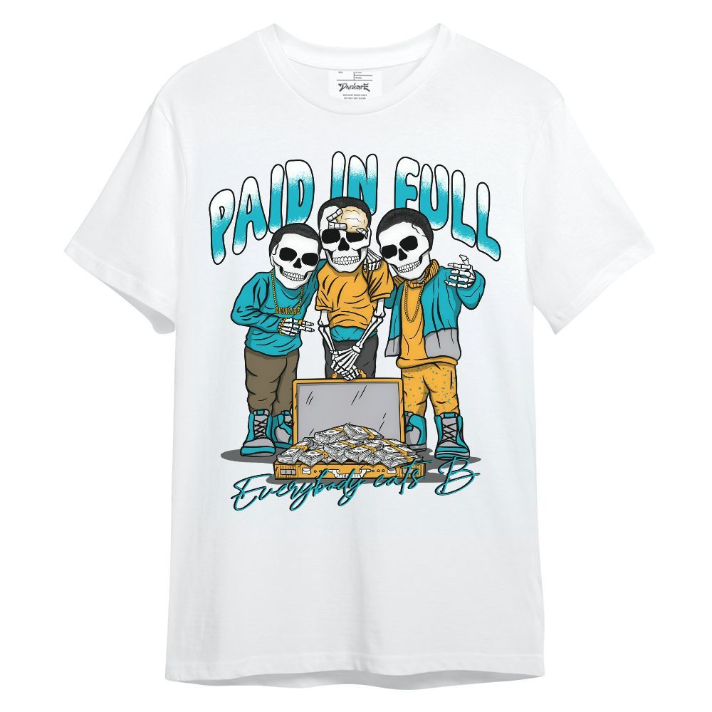 Shirt To Match Retro Aqua 5s - Everybody Paid In Full Unisex Shirt