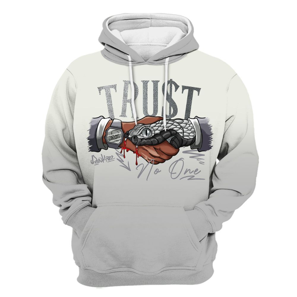 Hoodie To Match Cement Grey Silver 3s - Trust No One Drip All Over Print