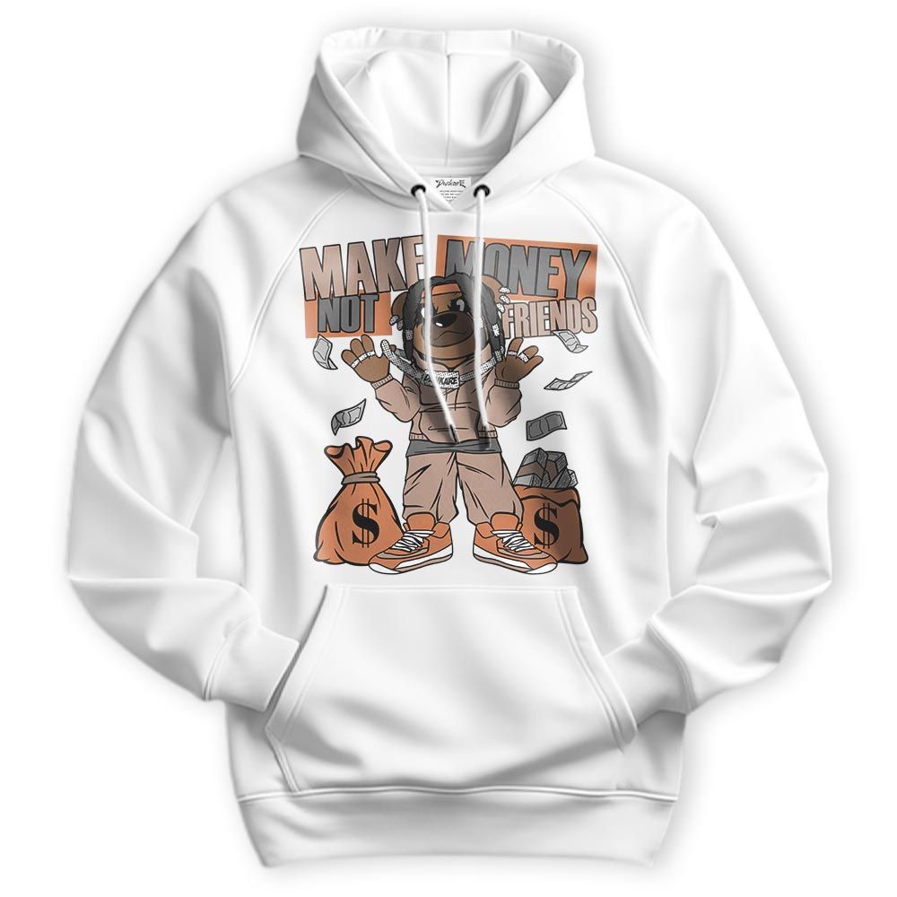 Sweatshirt To Match OG Latte 1s Hoodie - Moneys Not Friend Bear Hoodie Unisex
