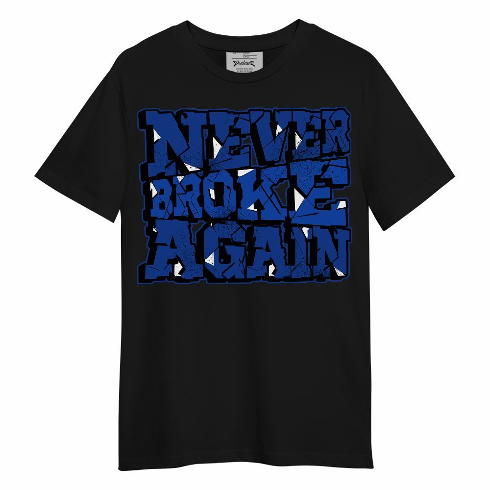 Shirt To Match Air Foamposite One Royal - Never Broke Again Work Hard Unisex Shirt