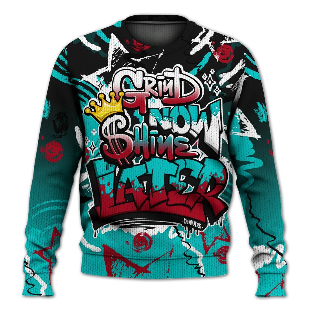Sweater To Match Air Griffey Max 1 Freshwater - Grind Shine Later Drip Graphic