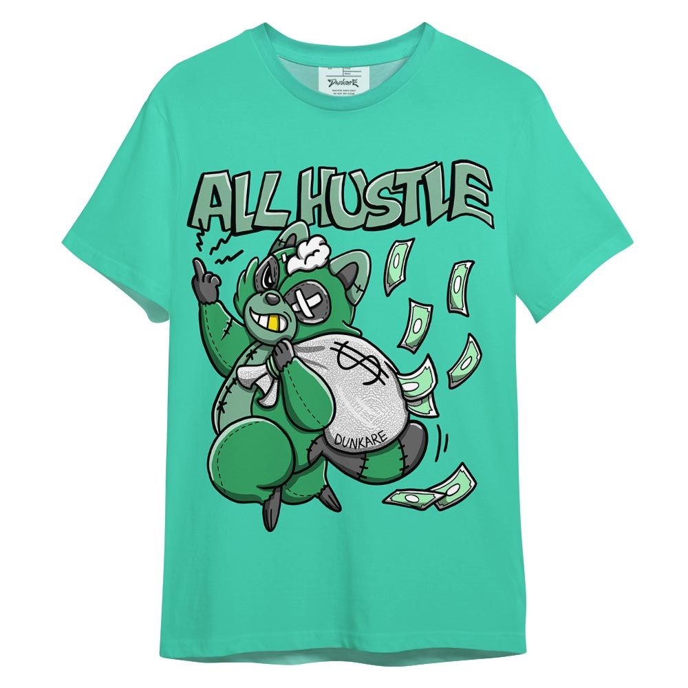 Shirt To Match Black Green Glow 3s T-- All Hustles Raccoon Color T-Shirt Unisex 1105 DNY