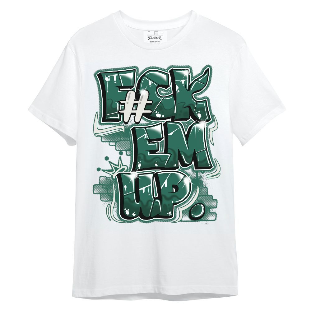 Shirt To Match Oxidized Green 4s - F#ck Em Graphic Unisex Shirt