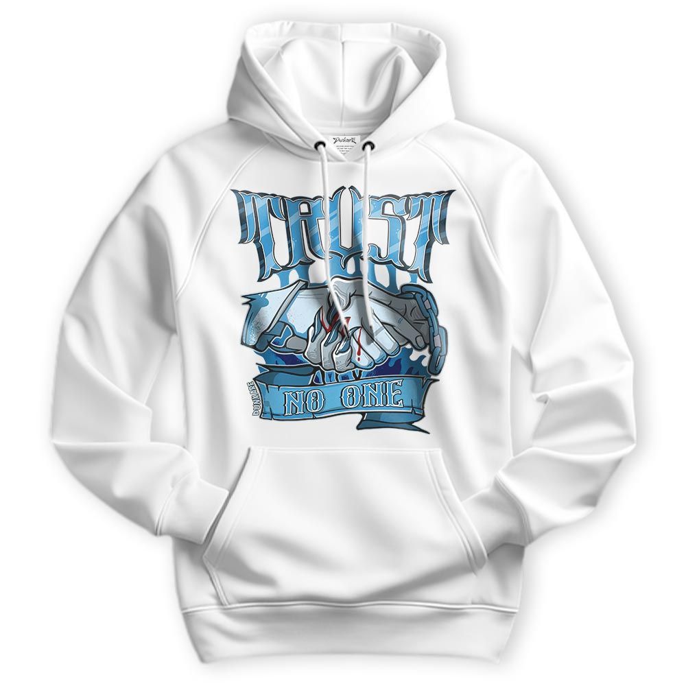 Sweatshirt To Match Powder Blue 9s Hoodie - Trust No One Graphic Hoodie Unisex