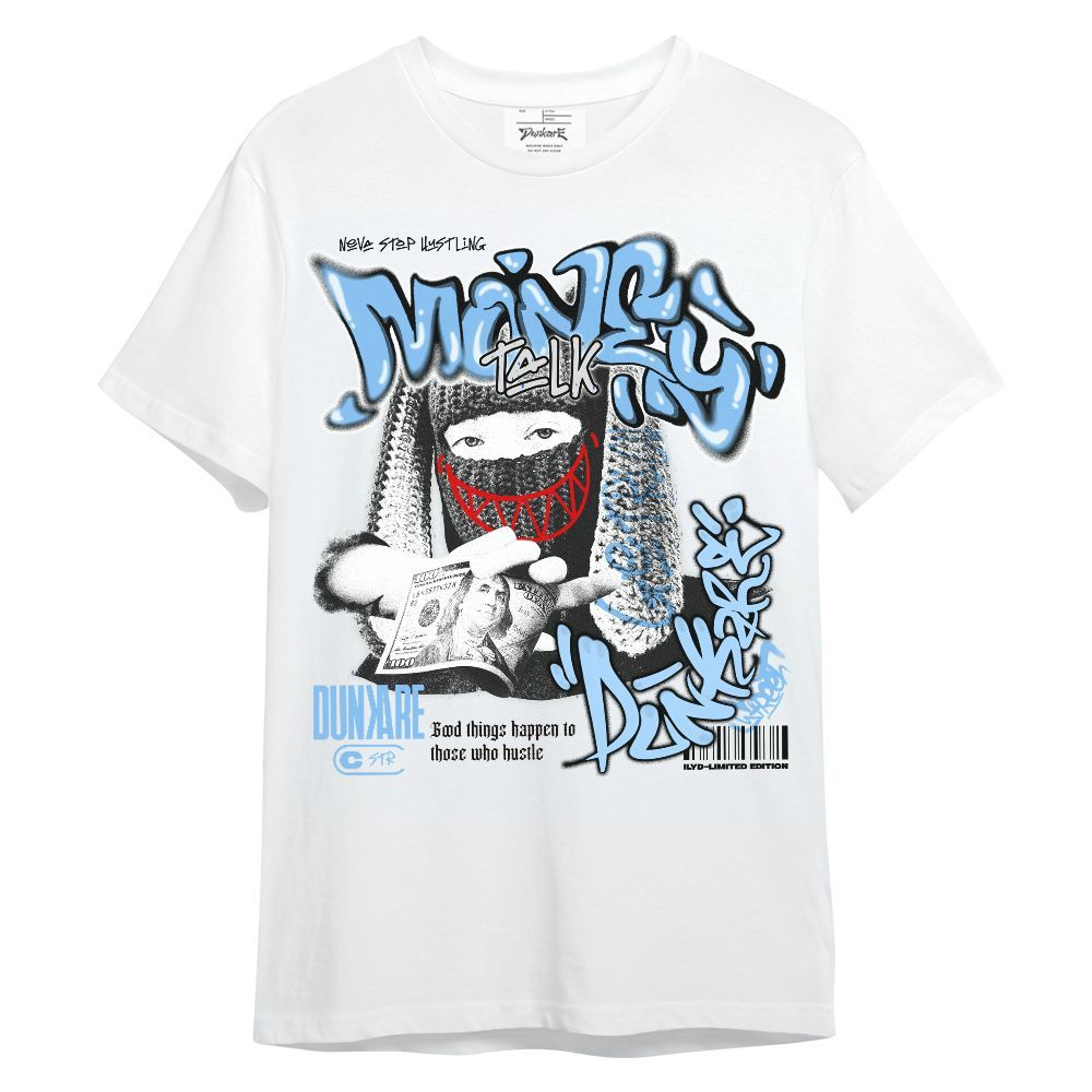 Shirt To Match University Blue 5s - Money Talk Rap Unisex Shirt