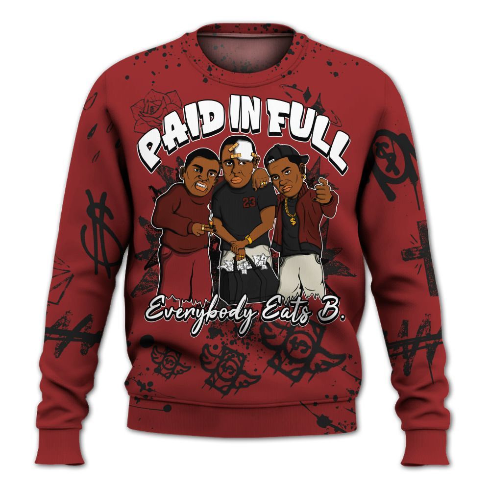 Sweatshirt To Match High 85 Bred 1s - Everybody Paid In Full Crayon All Over Print