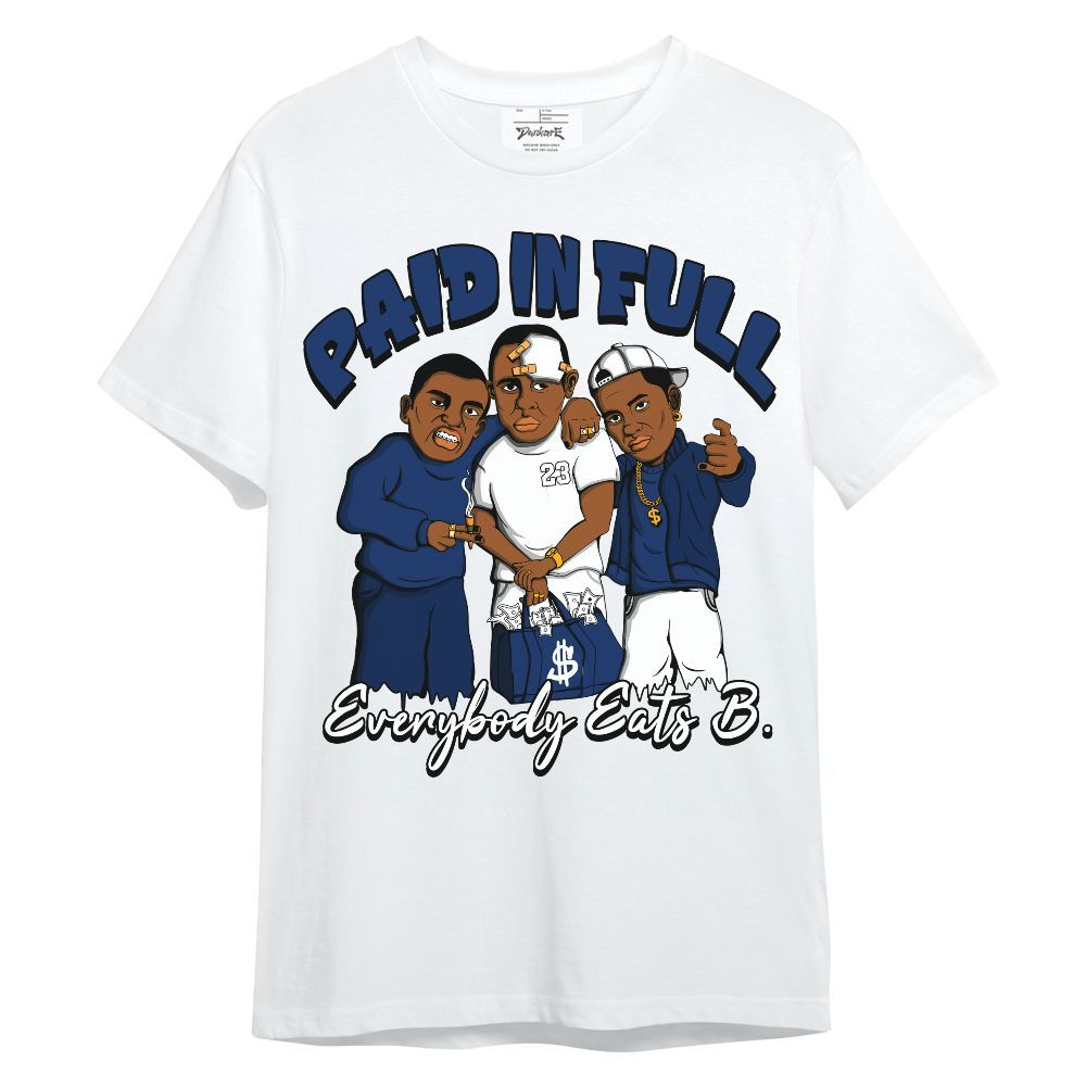 Shirt To Match High OG Deep Royal Blue 1s - Everybody Paid In Full Graphic Unisex Shirt