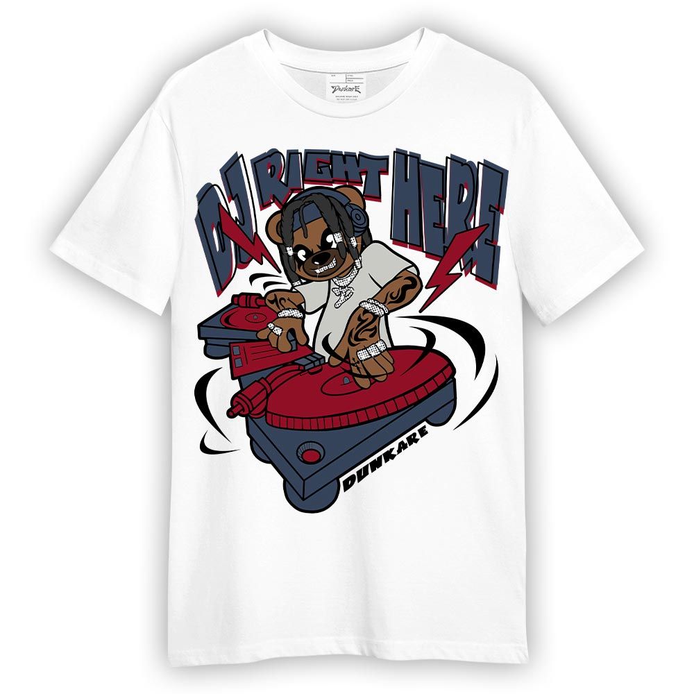Shirt To Match Retro Olympic 6s T-- DJ Right Here Bear T-Shirt Unisex