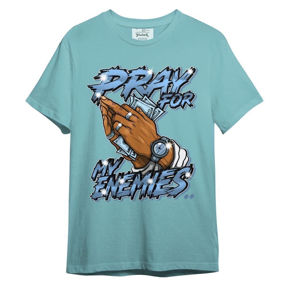 Shirt To Match Legend Blue 11s - Prayed For Enemies Graphic Unisex Shirt