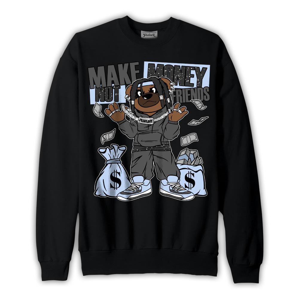 Sweatshirt To match Reverse Black White 6s Sweatshirt - Moneys Not Friend Bear Graphic