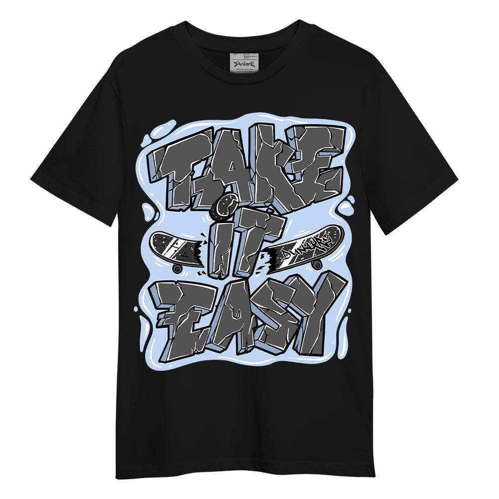 Shirt To Match Reverse Oreo 6s T-- Take It Easy Graffiti T-Shirt Unisex