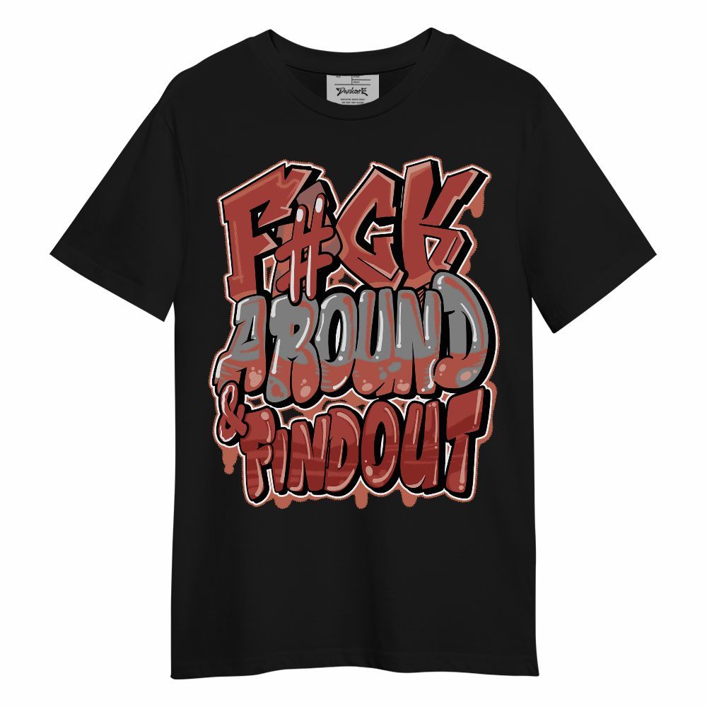 Shirt To Match Dune Red 13s - F Around Find Out Graphic Unisex Shirt