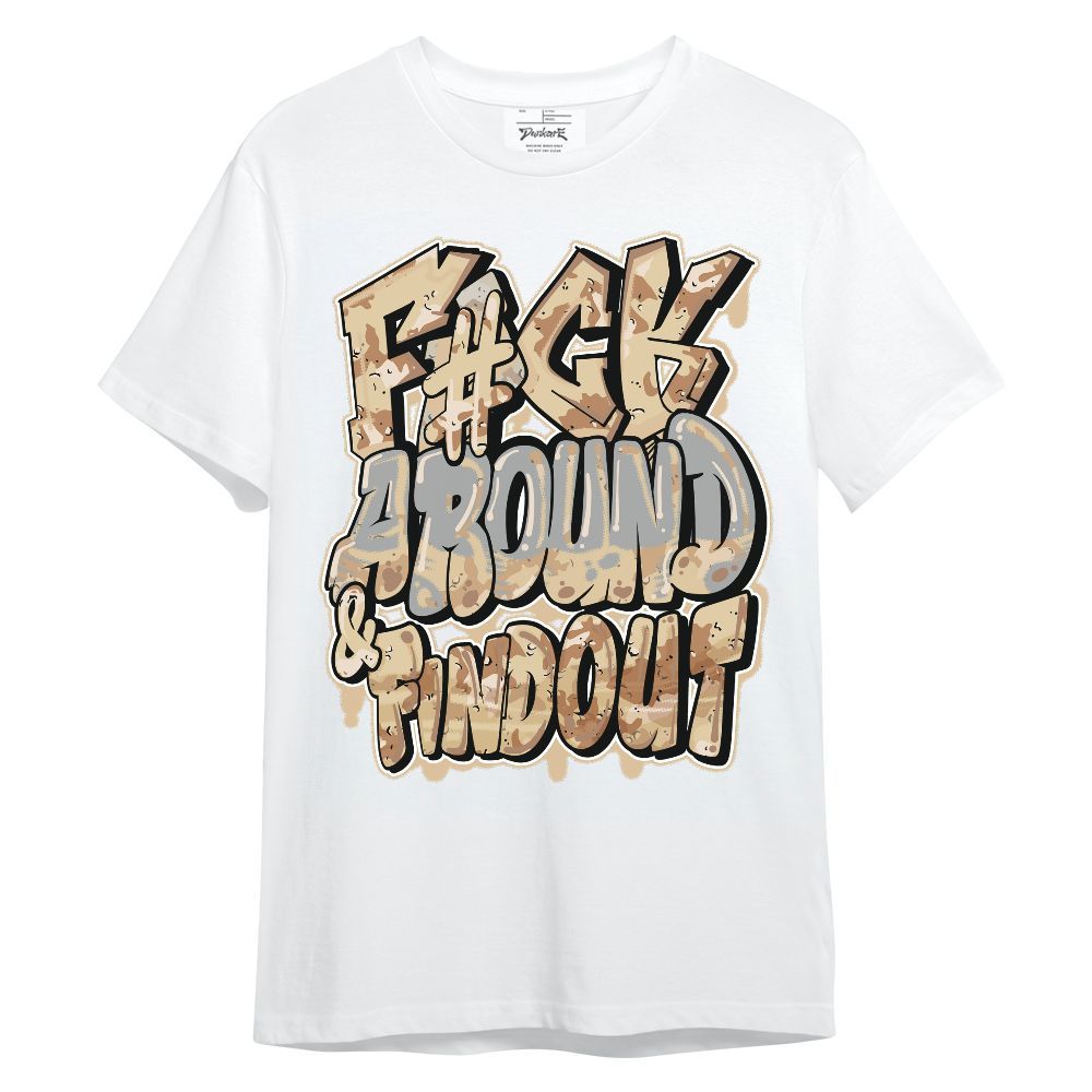 Shirt To Match Desert Camo 3s - F Around Find Out Graphic Unisex Shirt