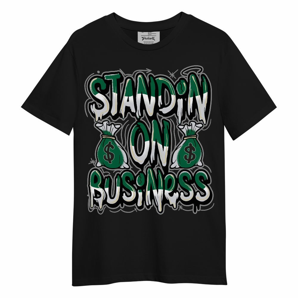 Shirt To Match Pine Green 4s - Standin' Business Graphic Unisex Shirt