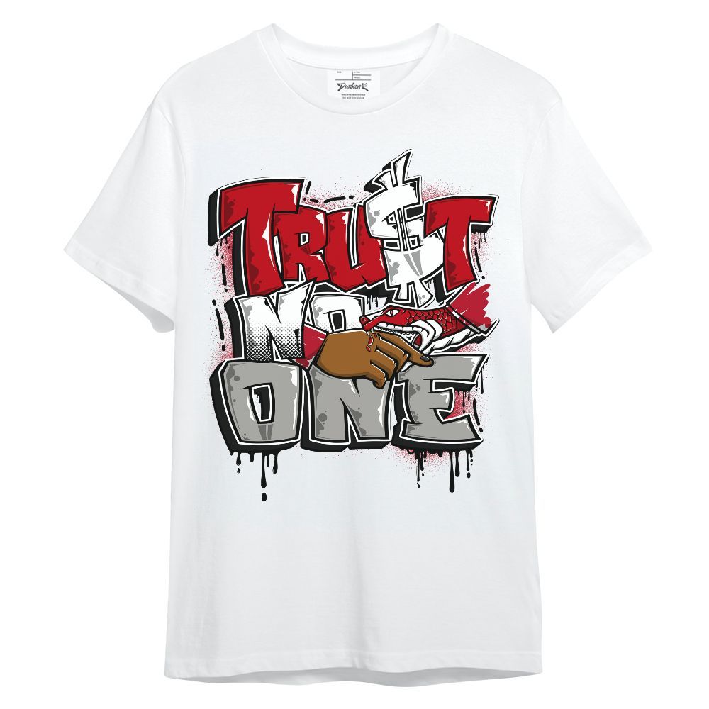 Shirt To Match Air Griffey Max Gray Reds 1s - Trust No One Drip Streetwear Unisex Shirt