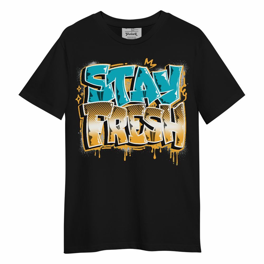 Shirt To Match Retro Aqua 5s - Stay Fresh Dripping Streetwear Unisex Shirt