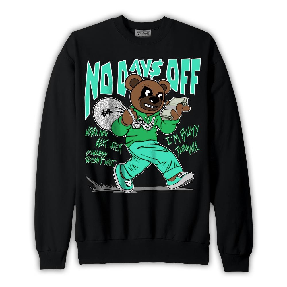 Sweatshirt To match Black Green Glow 3s Sweatshirt - No Day Off Bear Graphic
