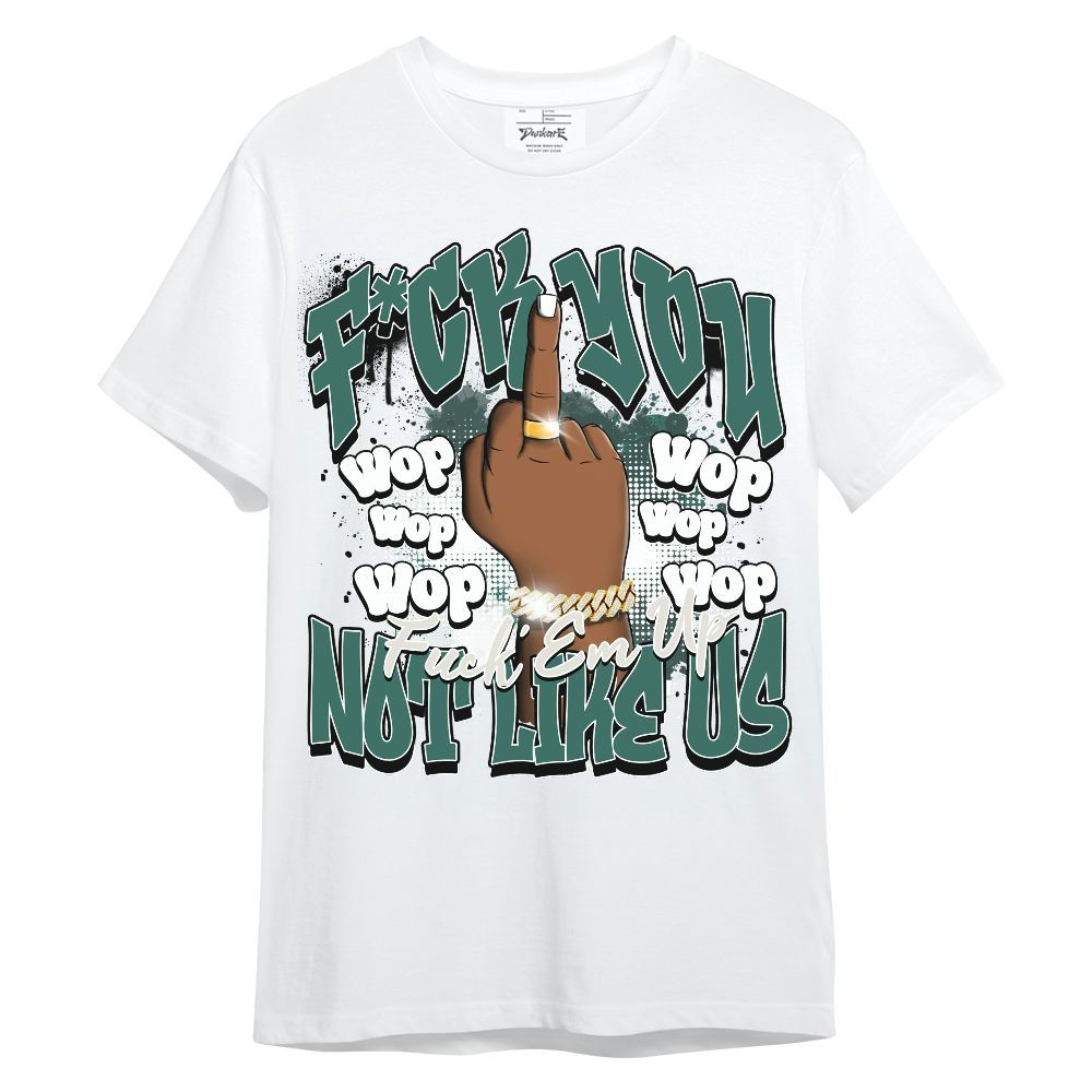 Shirt To Match RM Oxidized Green 4s - Dont Like Us Retro Unisex Shirt