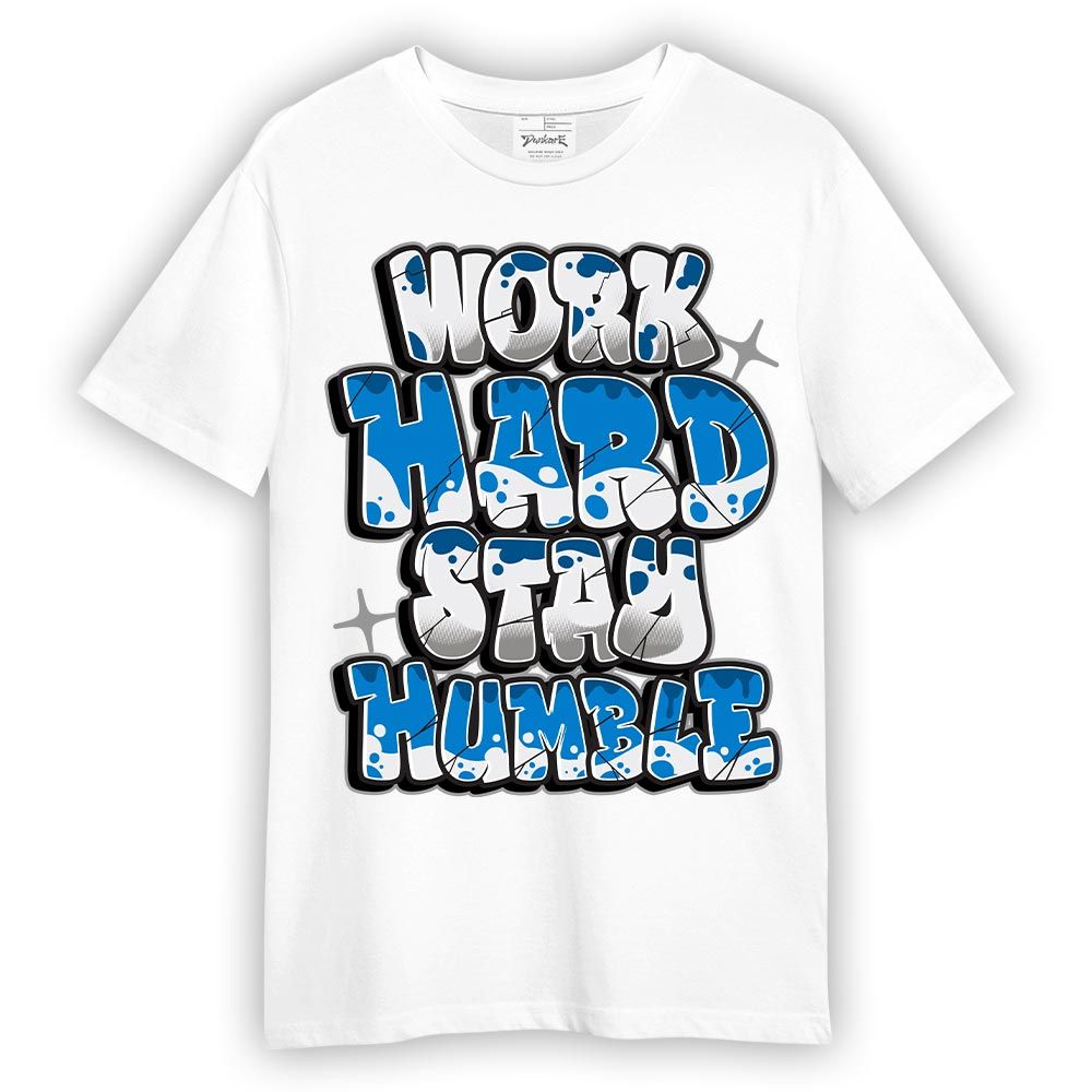 Shirt To Match Industrial Blue 4s - Working Hard And Humble Graphic Shirt Unisex