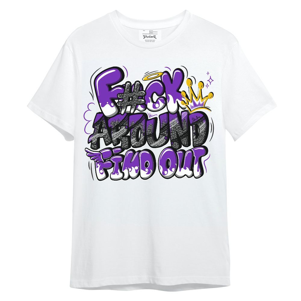 Shirt To Match Retro Dark Iris 3s - FK Around Find Out Unisex Shirt