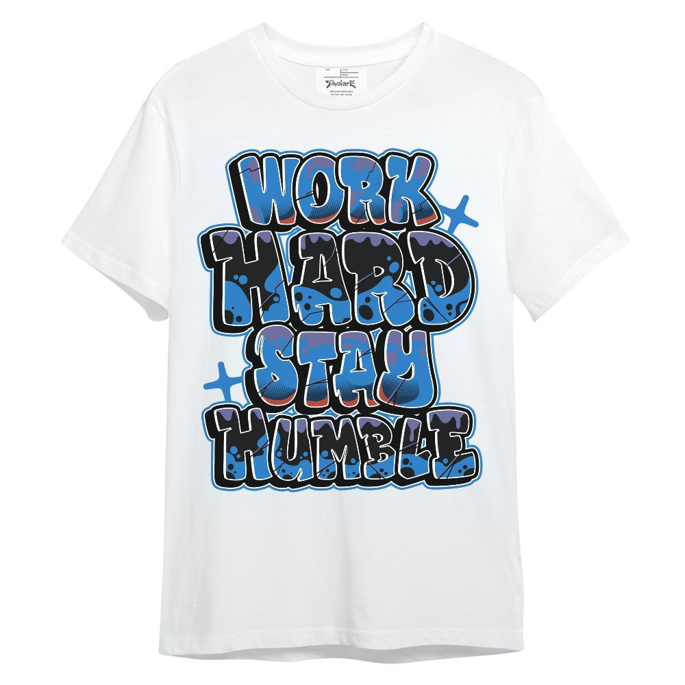 Shirt To Match Hi-Res Blue 700s - Working Hard And Humble Graphic Unisex Shirt