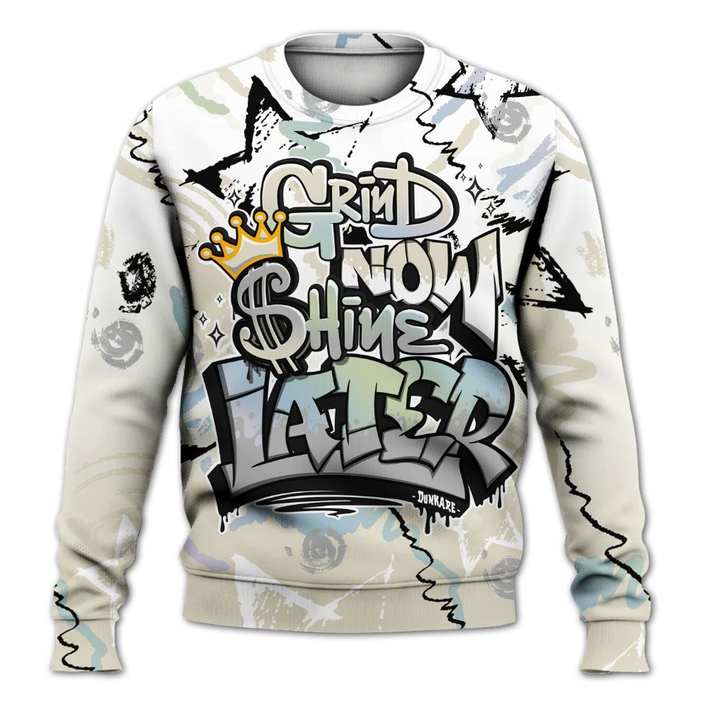 Sweatshirt To Match Joins Year Of The Snake 5s - Grind Shine Later Drip All Over Print