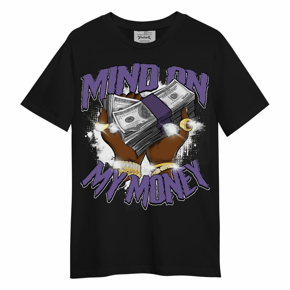 Shirt To Match Dunk Low Black Raspberry - Mind On My Money Graphic Unisex Shirt