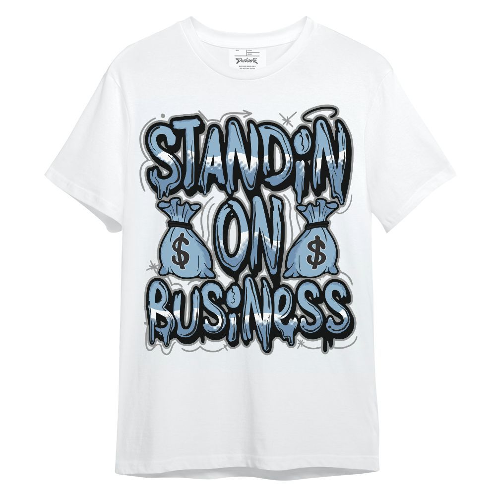 Shirt To Match High University Blue 1s - Standin' Business Graphic Unisex Shirt