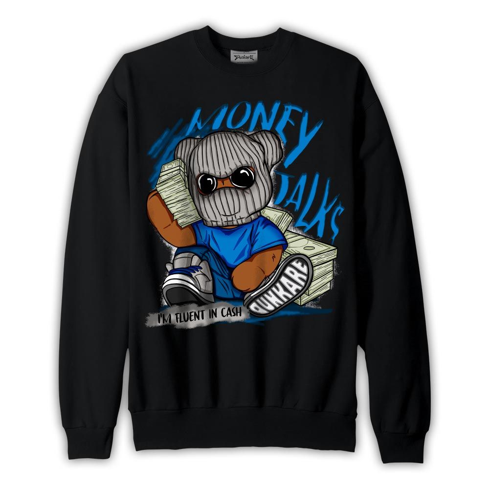Sweatshirt To match Sweatshirt Money Talk, Military Blue 4s Sweatshirt, To Match Sneaker Military Blue 4s, Sweatshirt 1604 NCMD